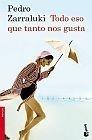 TODO ESO QUE TANTO NOS GUSTA | 9788423341818 | ZARRALUKI, PEDRO | Galatea Llibres | Librería online de Reus, Tarragona | Comprar libros en catalán y castellano online