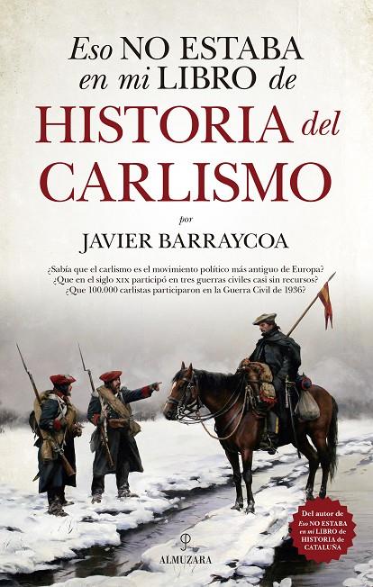 ESO NO ESTABA EN MI LIBRO DE HISTORIA DEL CARLISMO | 9788417797256 | BARRAYCOA, JAVIER | Galatea Llibres | Librería online de Reus, Tarragona | Comprar libros en catalán y castellano online