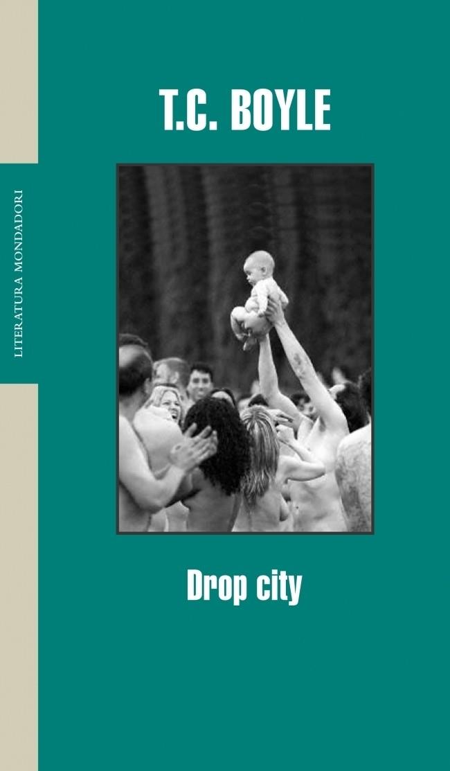 DROP CITY | 9788439710561 | BOYLE, T.C. | Galatea Llibres | Llibreria online de Reus, Tarragona | Comprar llibres en català i castellà online