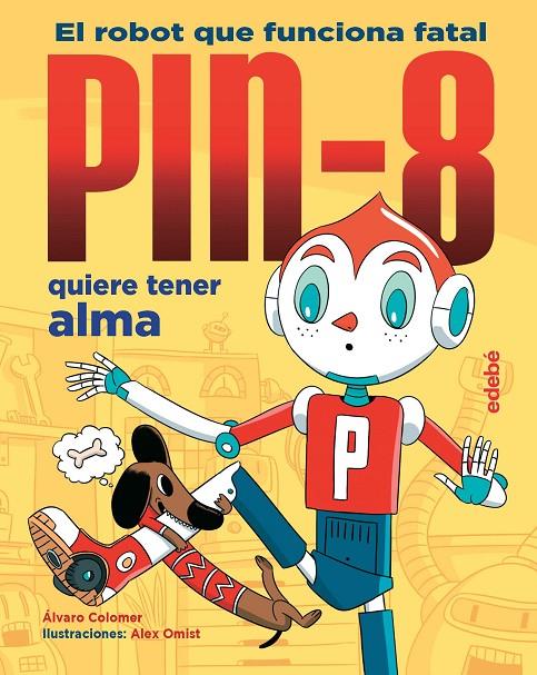 PIN-8 QUIERE TENER ALMA | 9788468346878 | COLOMER MORENO, ÁLVARO | Galatea Llibres | Librería online de Reus, Tarragona | Comprar libros en catalán y castellano online
