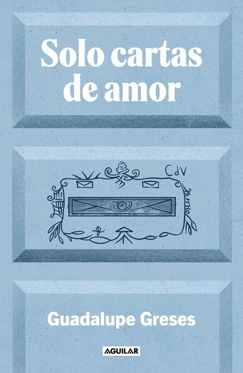 SOLO CARTAS DE AMOR | 9788403525924 | GRESES, GUADALUPE | Galatea Llibres | Llibreria online de Reus, Tarragona | Comprar llibres en català i castellà online