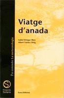 VIATGE D'ANADA | 9788476021972 | ORTEGA I RION, I. - TOMAS I DEIG,A. | Galatea Llibres | Llibreria online de Reus, Tarragona | Comprar llibres en català i castellà online