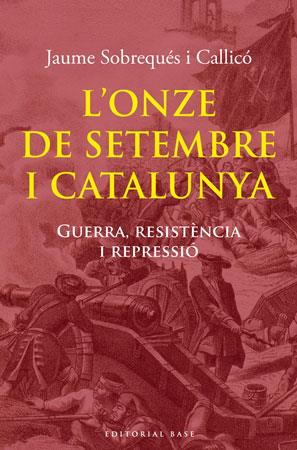 ONZE DE SETEMBRE I CATALUNYA, L' | 9788492437979 | SOBREQUES I CALLICO, JAUME | Galatea Llibres | Librería online de Reus, Tarragona | Comprar libros en catalán y castellano online