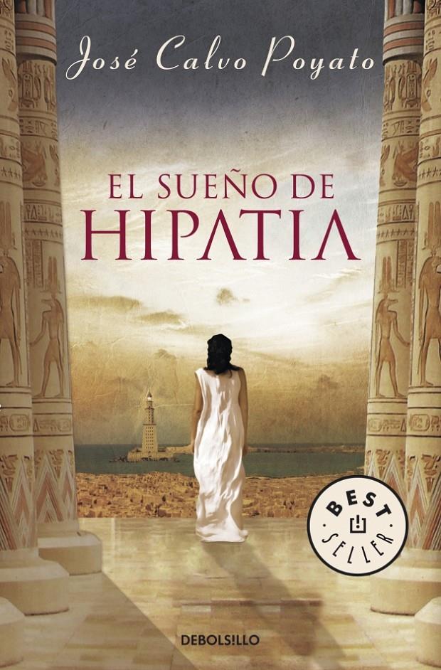 EL SUEÑO DE HIPATIA | 9788499083414 | CALVO POYATO, JOSE | Galatea Llibres | Llibreria online de Reus, Tarragona | Comprar llibres en català i castellà online