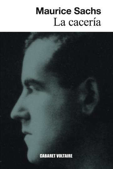 LA CACERÍA | 9788494443466 | SACHS, MAURICE | Galatea Llibres | Librería online de Reus, Tarragona | Comprar libros en catalán y castellano online