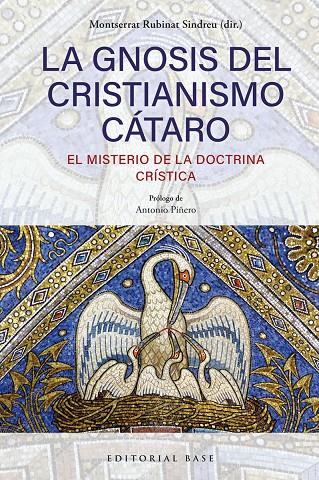 LA GNOSIS DEL CRISTIANISMO CÁTARO | 9791388439025 | RUBINAT SINDREU, MONTSERRAT/CAPDEVILA, ALEXANDRA/ANNIE, CAZENAVE/PIÑERO, ANTONIO/DUARTE, CARLES/GASC | Galatea Llibres | Librería online de Reus, Tarragona | Comprar libros en catalán y castellano online
