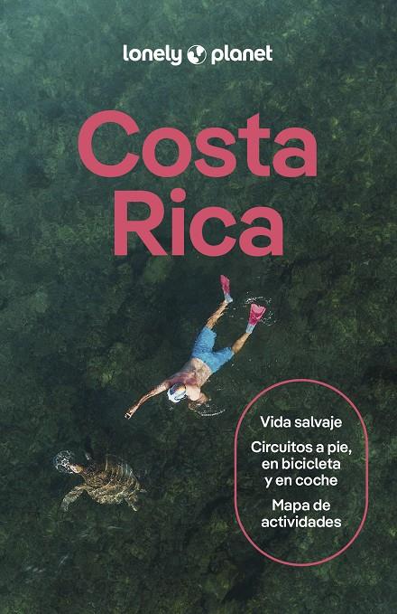 COSTA RICA LONELY PLANET 2026 | 9788408311812 | FERRARESE, MARCO/GILBERT, SARAH/KAMINSKI, ANNA/LAVIS, ELIZABETH/BROOKLYN, CASSANDRA/JIMENEZ, CHRISTA | Galatea Llibres | Llibreria online de Reus, Tarragona | Comprar llibres en català i castellà online