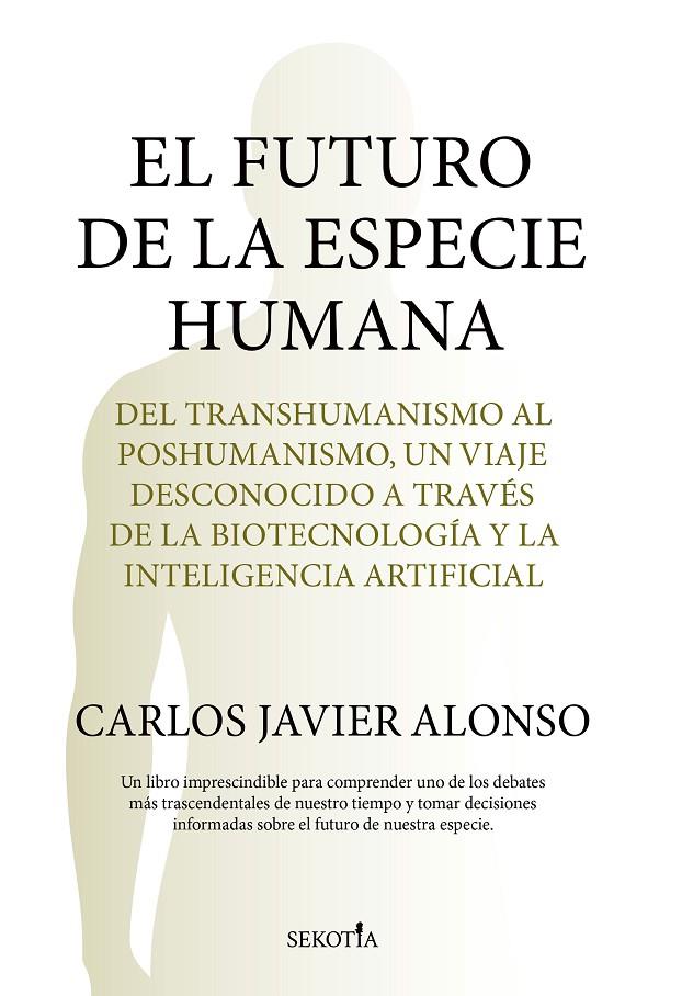 EL FUTURO DE LA ESPECIE HUMANA | 9791387812560 | ALONSO GUTIÉRREZ, CARLOS | Galatea Llibres | Librería online de Reus, Tarragona | Comprar libros en catalán y castellano online