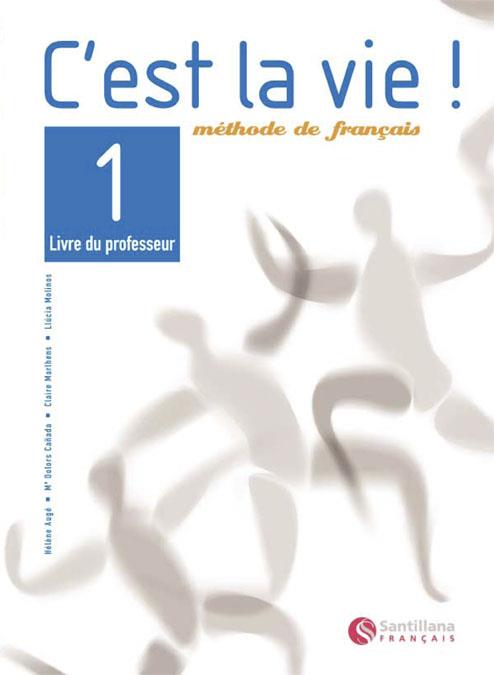 C'EST LA VIE! 1 LIVRE DU PROFESSEUR | 9788429482775 | AUGE COVILLANDEAU, HELENE/CAÑADA PUJOLS, M. DOLORS/MARLHENS, CLAIRE 1/MOLINOS MARTIN, LUCIA | Galatea Llibres | Librería online de Reus, Tarragona | Comprar libros en catalán y castellano online