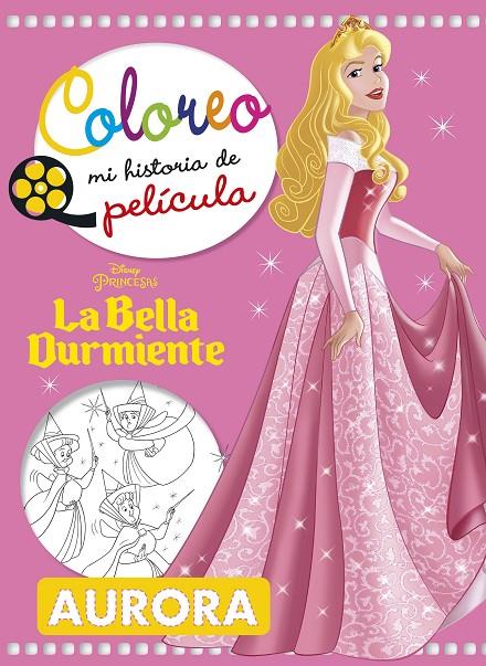 COLOREO MI HISTORIA DE PELICULA LA BELLA DURMIENTE | 9788416917358 | DISNEY | Galatea Llibres | Llibreria online de Reus, Tarragona | Comprar llibres en català i castellà online