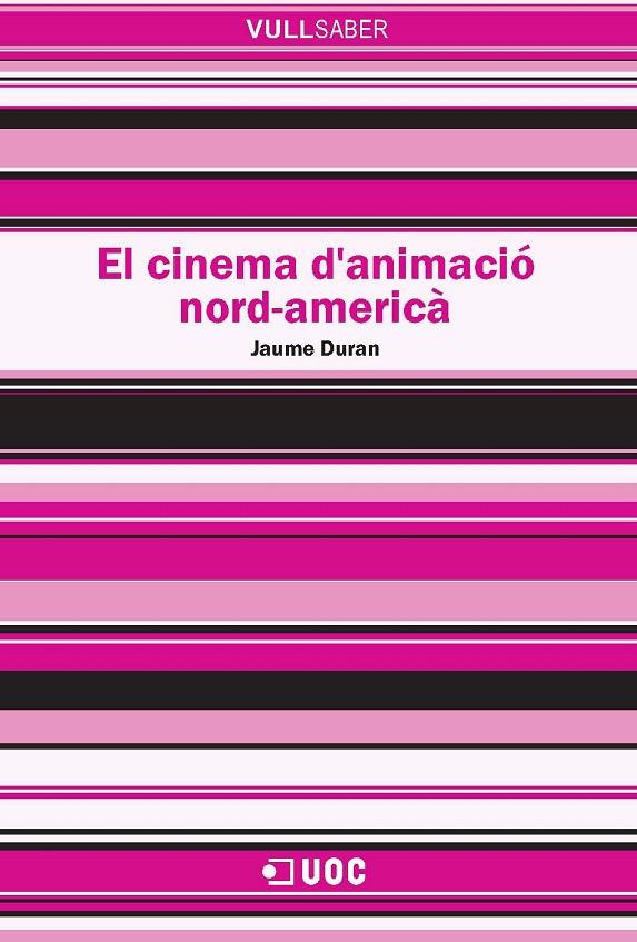 CINEMA D'ANIMACIÓ NORD-ANERICÀ, EL | 9788497887113 | DURAN, JAUME | Galatea Llibres | Librería online de Reus, Tarragona | Comprar libros en catalán y castellano online