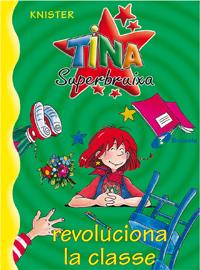 TINA SUPERBRUIXA REVOLUCIONA LA CLASSE 4 | 9788483041697 | KNISTER | Galatea Llibres | Librería online de Reus, Tarragona | Comprar libros en catalán y castellano online
