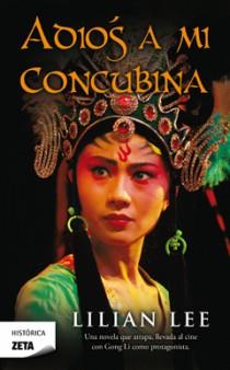 ADIOS A MI CONCUBINA | 9788498721768 | LEE, LILIAN | Galatea Llibres | Librería online de Reus, Tarragona | Comprar libros en catalán y castellano online