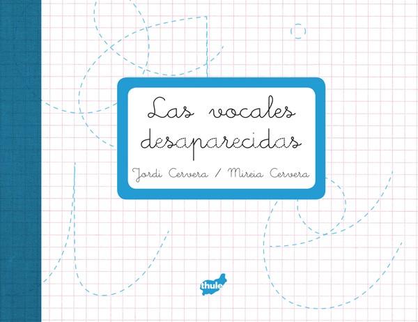LOS VOCALES DESAPARECIDAS | 9788415357230 | CERVERA, JORDI | Galatea Llibres | Llibreria online de Reus, Tarragona | Comprar llibres en català i castellà online