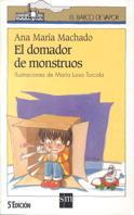 DOMADOR DE MONSTRUOS, EL | 9788434850637 | MACHADO, ANA MARIA | Galatea Llibres | Librería online de Reus, Tarragona | Comprar libros en catalán y castellano online
