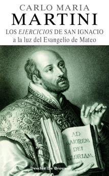 EJERCICIOS DE SAN IGNACIO A LA LUZ DEL EVANGELIO DE MATE | 9788433022264 | MARTINI, CARLO M. | Galatea Llibres | Librería online de Reus, Tarragona | Comprar libros en catalán y castellano online