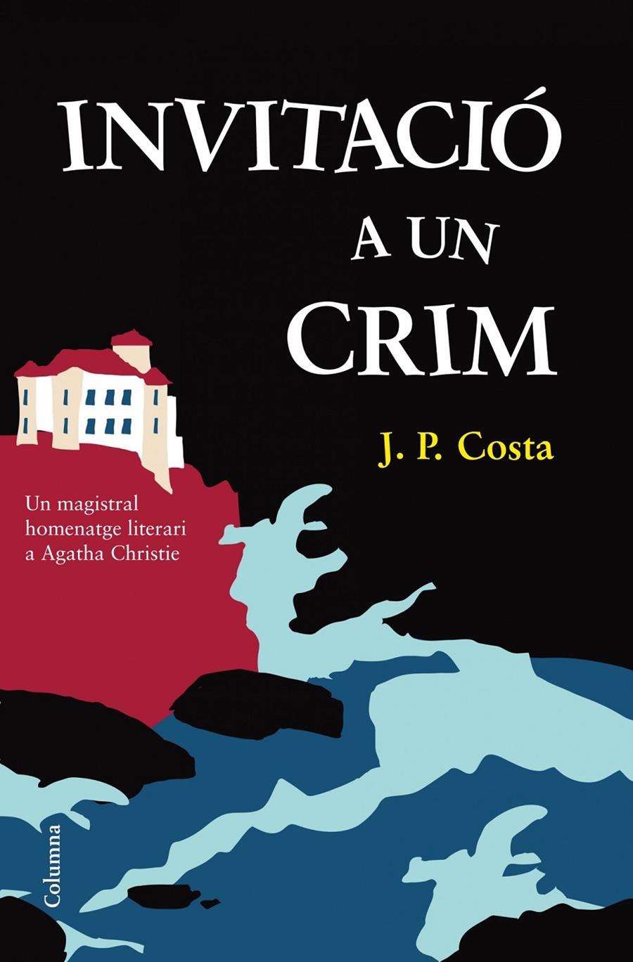 INVITACIÓ A UN CRIM | 9788466415828 | COSTA, J.P. | Galatea Llibres | Llibreria online de Reus, Tarragona | Comprar llibres en català i castellà online