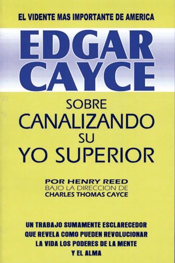 EDGAR CAYCE SOBRE CANALIZANDO SU YO SUPERIOR | 9788487476457 | REED, HENRY | Galatea Llibres | Librería online de Reus, Tarragona | Comprar libros en catalán y castellano online