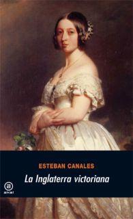 INGLATERRA VICTORIANA, LA | 9788446011859 | CANALES, ESTEBAN | Galatea Llibres | Llibreria online de Reus, Tarragona | Comprar llibres en català i castellà online