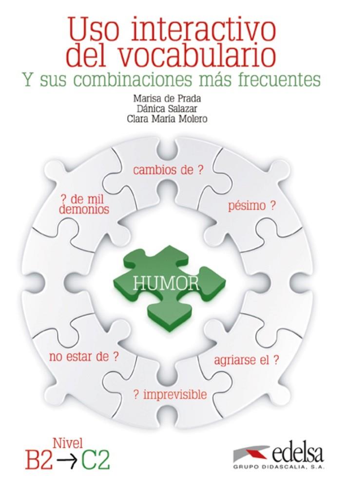 USO INTERACTIVO DEL VOCABULARIO B2 C2 | 9788477119791 | PRADA SEGOVIA, MARISA DE/SALAZAR, DáNICA/MOLERO, CLARA MARíA | Galatea Llibres | Llibreria online de Reus, Tarragona | Comprar llibres en català i castellà online