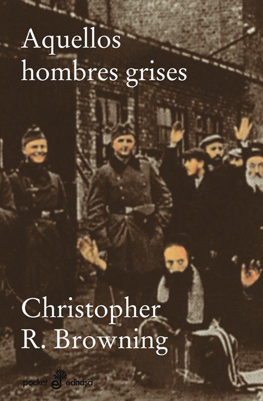 AQUELLOS HOMBRES GRISES | 9788435018869 | BROWNING, CHRISTOPHER R. | Galatea Llibres | Llibreria online de Reus, Tarragona | Comprar llibres en català i castellà online