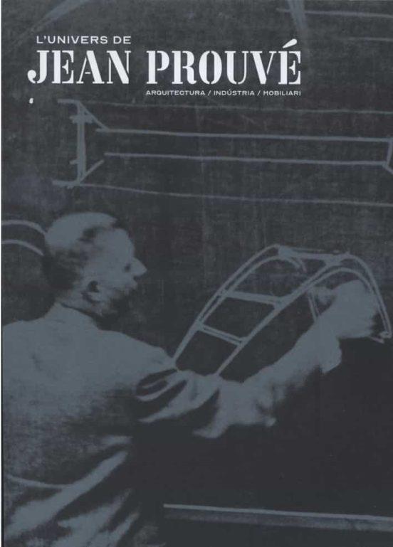 L'UNIVERS DE JEAN PROUVÉ | 9788499002910 | VV.AA. | Galatea Llibres | Llibreria online de Reus, Tarragona | Comprar llibres en català i castellà online