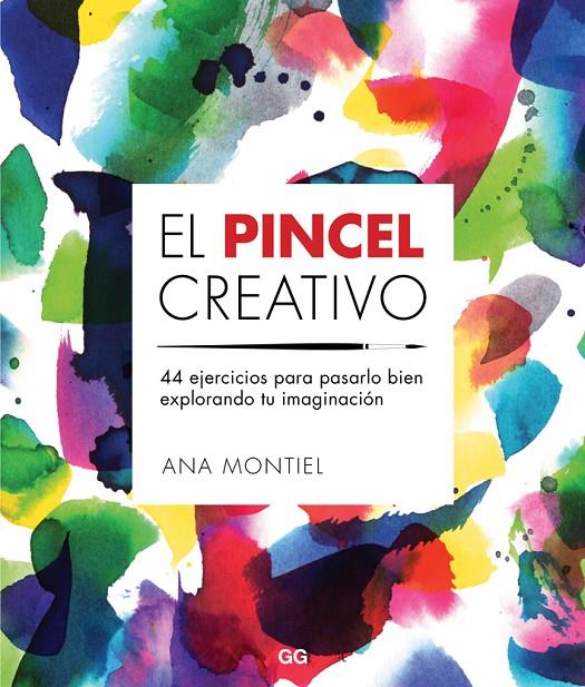 EL PINCEL CREATIVO | 9788425229442 | MONTIEL, ANA | Galatea Llibres | Librería online de Reus, Tarragona | Comprar libros en catalán y castellano online