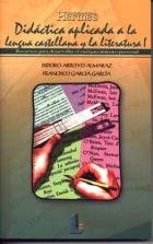 DIDACTICA APLICADA A LA LENGUA CASTELLANA Y LA LITERATURA 1 | 9788484830573 | ARROYO ALMARAZ, ISIDRO | Galatea Llibres | Llibreria online de Reus, Tarragona | Comprar llibres en català i castellà online
