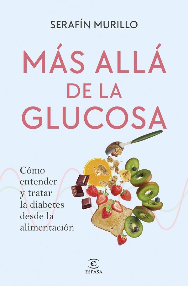 MÁS ALLÁ DE LA GLUCOSA | 9788467082449 | MURILLO, SERAFÍN | Galatea Llibres | Llibreria online de Reus, Tarragona | Comprar llibres en català i castellà online