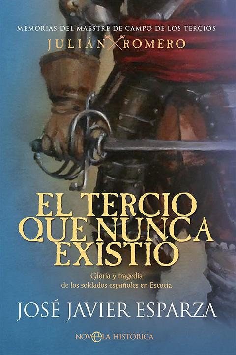 EL TERCIO QUE NUNCA EXISTIÓ | 9788413842684 | ESPARZA, JOSÉ JAVIER | Galatea Llibres | Librería online de Reus, Tarragona | Comprar libros en catalán y castellano online