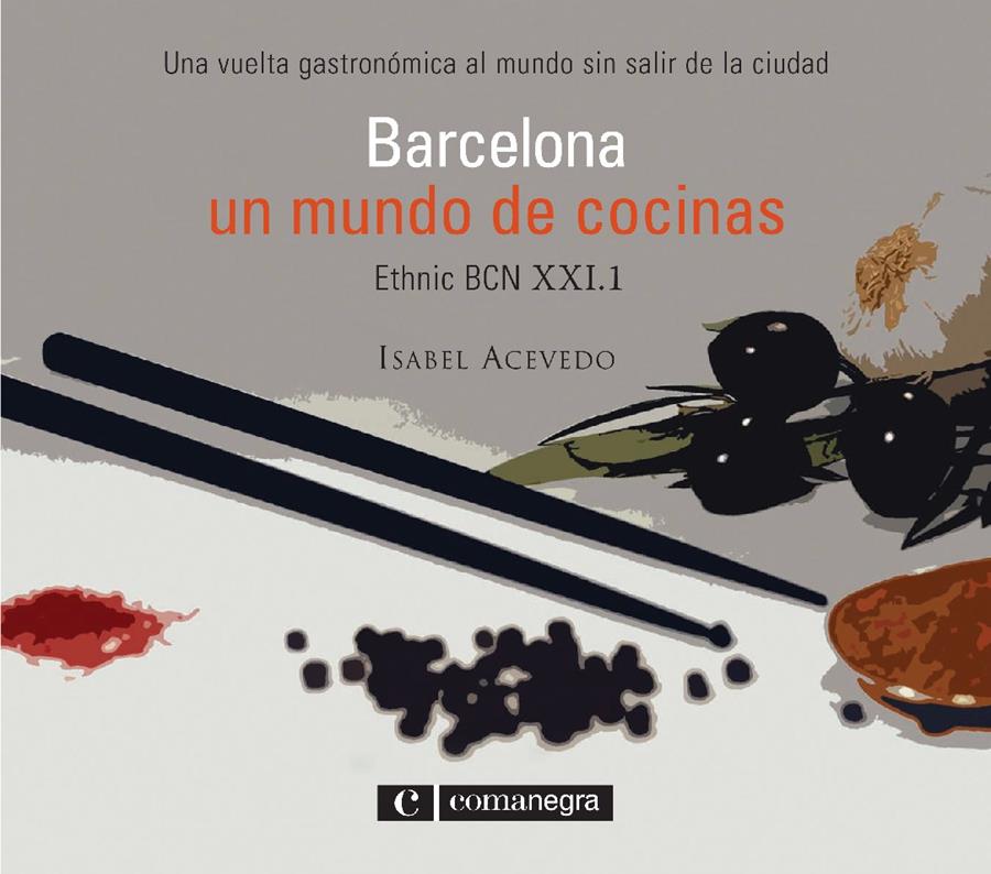 BARCELONA: UN MUNDO DE COCINAS | 9788493600617 | ACEVEDO, ISABEL | Galatea Llibres | Llibreria online de Reus, Tarragona | Comprar llibres en català i castellà online