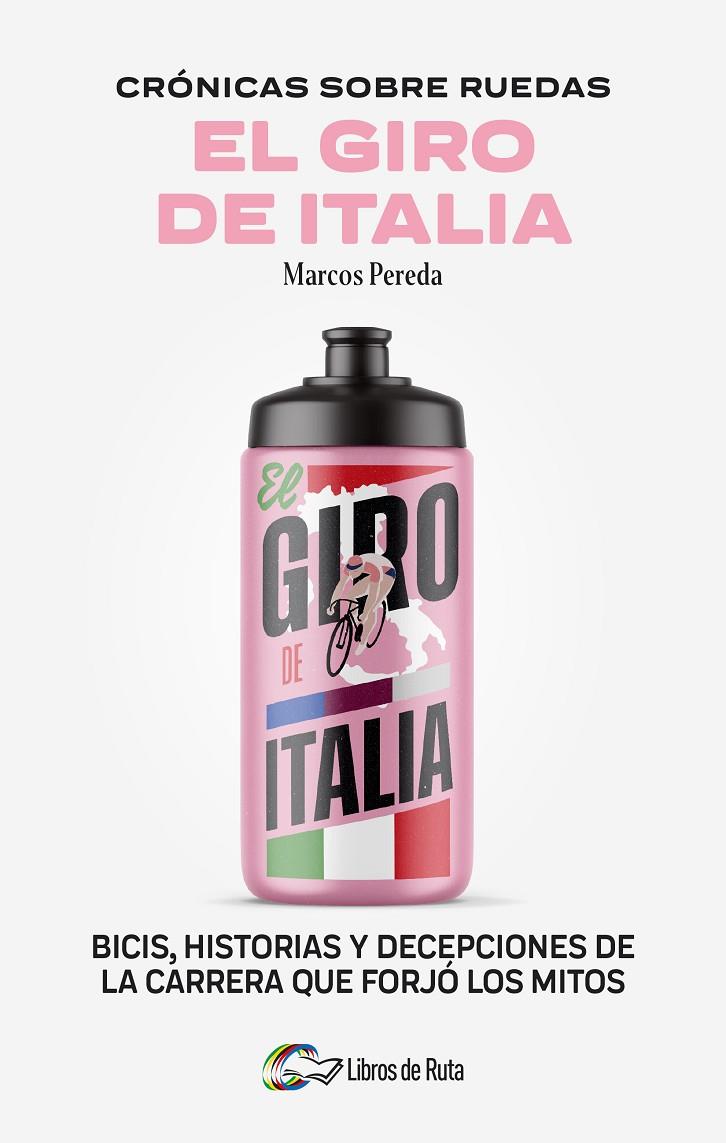 CRÓNICAS SOBRE RUEDAS: EL GIRO DE ITALIA | 9788412905717 | MARCOS PEREDA | Galatea Llibres | Llibreria online de Reus, Tarragona | Comprar llibres en català i castellà online