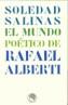 MUNDO POETICO DE RAFAEL ALBERTI | 9788495078230 | SALINAS, SOLEDAD | Galatea Llibres | Librería online de Reus, Tarragona | Comprar libros en catalán y castellano online