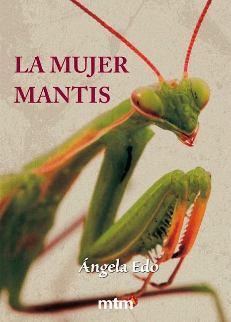 LA MUJER MANTIS | 9788415278849 | EDO, ÁNGELA | Galatea Llibres | Llibreria online de Reus, Tarragona | Comprar llibres en català i castellà online