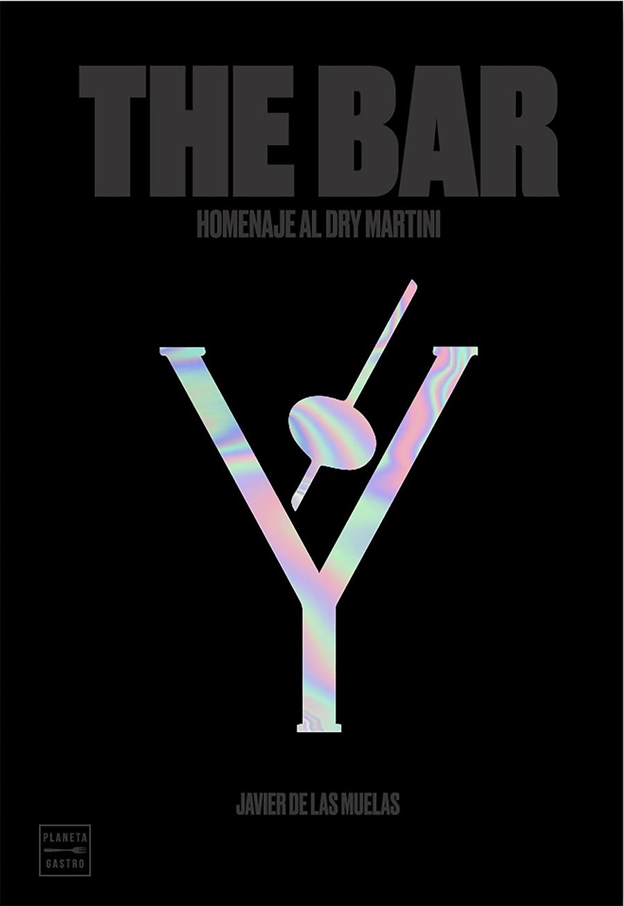 THE BAR. HOMENAJE AL DRY MARTINI | 9788408197539 | DE LAS MUELAS, JAVIER | Galatea Llibres | Librería online de Reus, Tarragona | Comprar libros en catalán y castellano online
