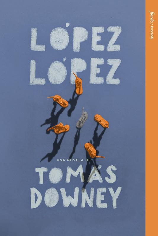 LOPEZ LOPEZ | 9788412888959 | TOMAS DOWNEY | Galatea Llibres | Librería online de Reus, Tarragona | Comprar libros en catalán y castellano online