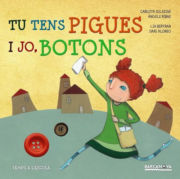 TU TENS PIGUES I JO BOTONS | 9788448935702 | IGLESIAS, CARLOTA/RIBAS, ÀNGELS | Galatea Llibres | Llibreria online de Reus, Tarragona | Comprar llibres en català i castellà online
