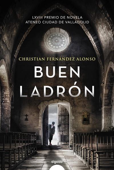 BUEN LADRÓN | 9788491897163 | FERNÁNDEZ ALONSO, CHRISTIAN | Galatea Llibres | Librería online de Reus, Tarragona | Comprar libros en catalán y castellano online