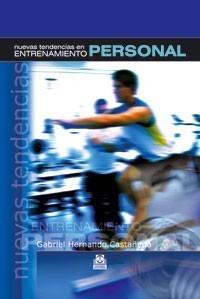 NUEVAS TENDENCIAS EN EL ENTRENAMIENTO PERSONAL (CARTONÉ Y COLOR). | 9788480196758 | HERNANDO CASTAÑEDA, GABRIEL. | Galatea Llibres | Librería online de Reus, Tarragona | Comprar libros en catalán y castellano online