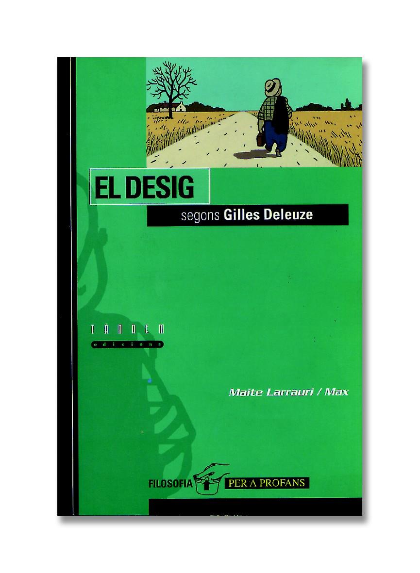 DESIG SEGONS GILLES DELEUZE | 9788481312508 | LARRAURI, MAITE ; MAX | Galatea Llibres | Llibreria online de Reus, Tarragona | Comprar llibres en català i castellà online
