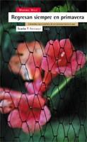 REGRESAN SIEMPRE EN PRIMAVERA | 9788474267938 | WOLF, MARIBEL | Galatea Llibres | Llibreria online de Reus, Tarragona | Comprar llibres en català i castellà online