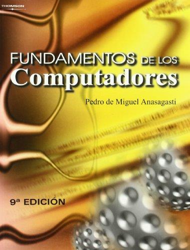 FUNDAMENTOS DE LOS COMPUTADORES | 9788497322942 | ANASAGASTI, PEDRO DE MIGUEL | Galatea Llibres | Llibreria online de Reus, Tarragona | Comprar llibres en català i castellà online