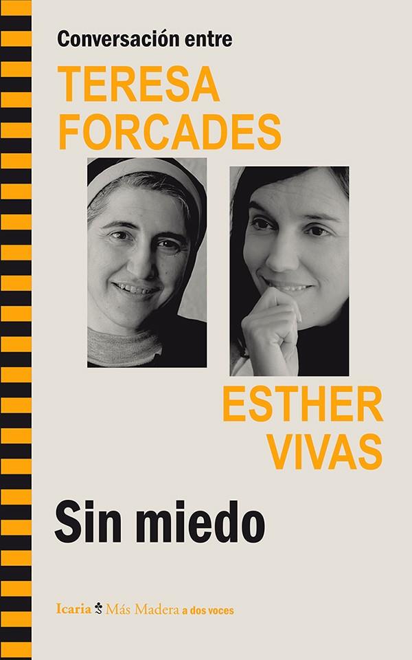 CONVERSACIÓN ENTRE TERESA FORCADES ESTHER VIVAS. SIN MIEDO | 9788498885521 | FORCADES, TERESA/VIVAS ESTEVE, ESTHER | Galatea Llibres | Librería online de Reus, Tarragona | Comprar libros en catalán y castellano online