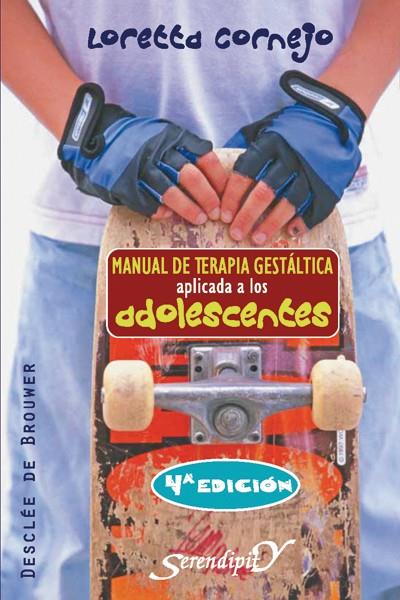 MANUAL DE TERAPIA GESTALTICA APLICADA A ADOLESCENTES | 9788433021991 | CORNEJO, LORETTA | Galatea Llibres | Librería online de Reus, Tarragona | Comprar libros en catalán y castellano online