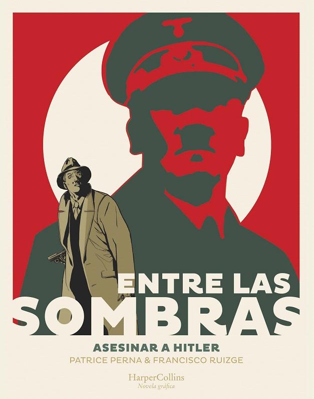 ENTRE LAS SOMBRAS. ASESINAR A HITLER | 9788491396857 | PERNA, PATRICE | Galatea Llibres | Llibreria online de Reus, Tarragona | Comprar llibres en català i castellà online