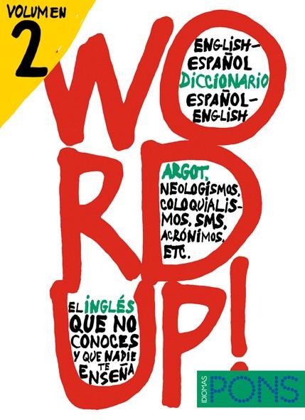 WORD UP! 2 NEOLOGISMOS INGLES-ESPAÑOL | 9788484437710 | VARIOS AUTORES | Galatea Llibres | Llibreria online de Reus, Tarragona | Comprar llibres en català i castellà online