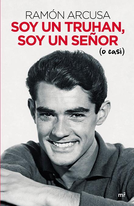 SOY UN TRUHAN, SOY UN SEÑOR (O CASI) | 9788427047341 | ARCUSA, RAMÓN | Galatea Llibres | Librería online de Reus, Tarragona | Comprar libros en catalán y castellano online