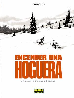 ENCENDER UNA HOGUERA | 9788498479324 | CHABOUTE, CHRISTOPHE | Galatea Llibres | Llibreria online de Reus, Tarragona | Comprar llibres en català i castellà online