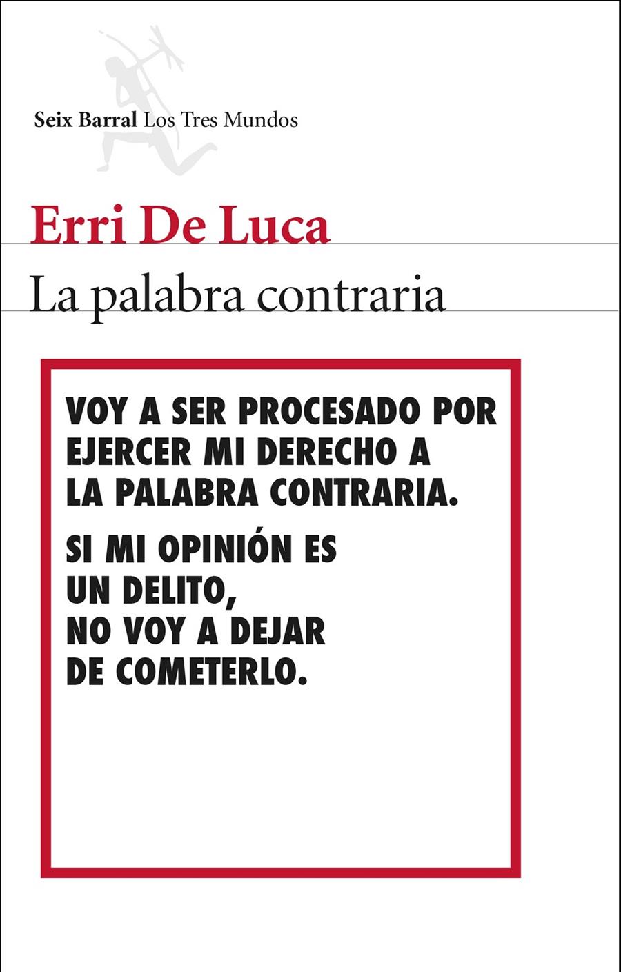 LA PALABRA CONTRARIA | 9788432224539 | DE LUCA, ERRI | Galatea Llibres | Llibreria online de Reus, Tarragona | Comprar llibres en català i castellà online