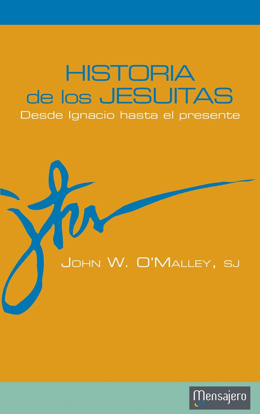 HISTORIA DE LOS JESUITAS | 9788427135970 | O'MALLEY, JOHN W. | Galatea Llibres | Librería online de Reus, Tarragona | Comprar libros en catalán y castellano online